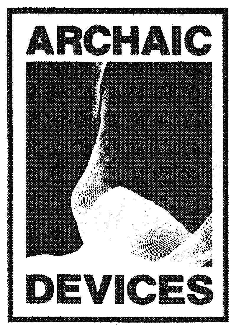 Archaic Devices